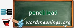 WordMeaning blackboard for pencil lead